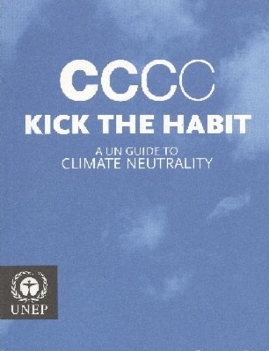 Kick the Habit: A UN Guide to Climate Neutrality