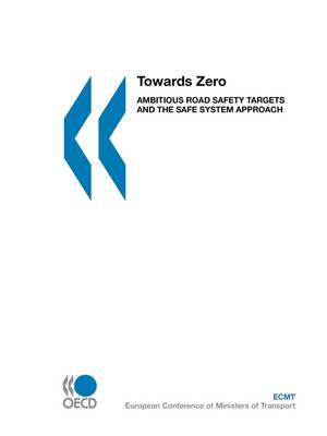 Towards Zero: Ambitious Road Safety Targets and the Safe System Approach