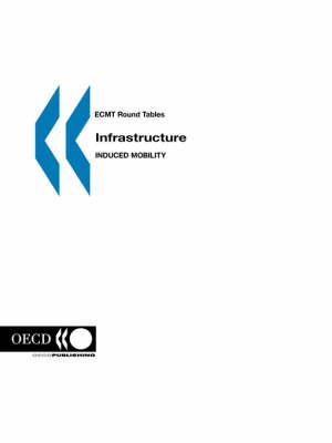 Infrastructure-induced Mobility: Report of the 105th Round Table on Transport Economics Held in Paris on 7th-8th November 1996