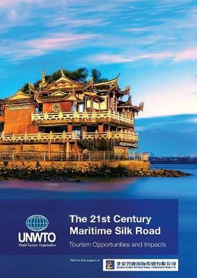 The 21st Century Maritime Silk Road: Tourism Opportunities and Impacts