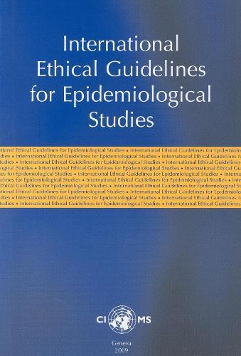 International Ethical Guidelines on Epidemiological Studies