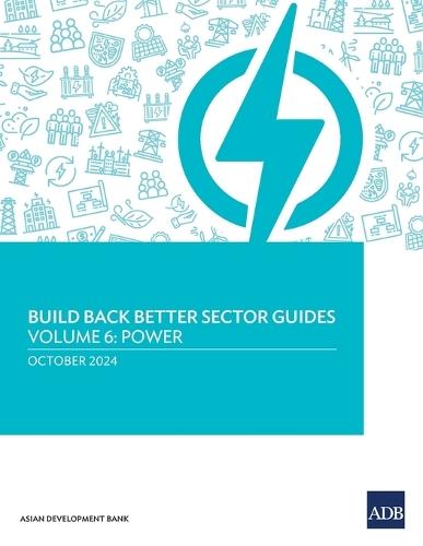 Build Back Better Sector Guides-Volume 6: Power