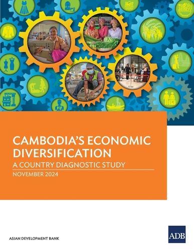 Cambodia's Economic Diversification: A Country Diagnostic Study