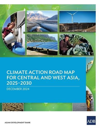 Climate Action Road Map for Central and West Asia, 2025-2030