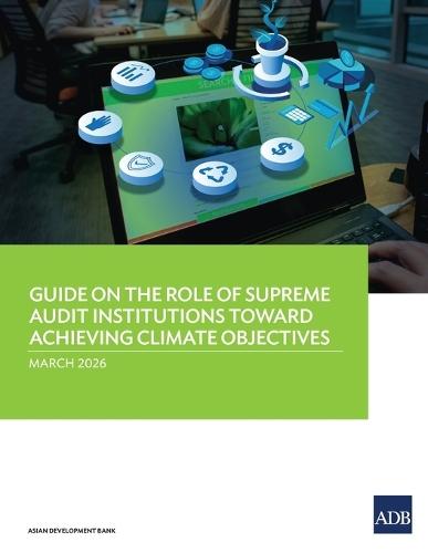 Guide on the Role of Supreme Audit Institutions Toward Achieving Climate Objectives