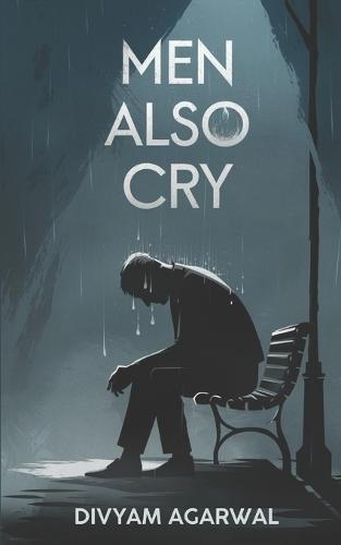 Men Also Cry