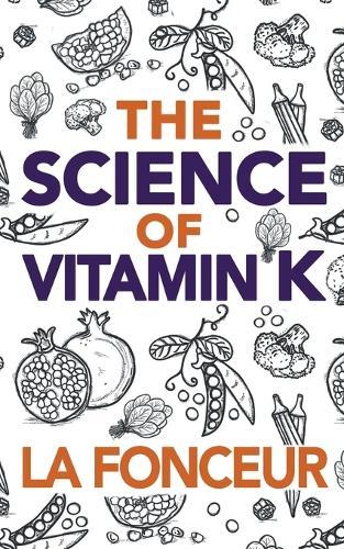 The Science of Vitamin K
