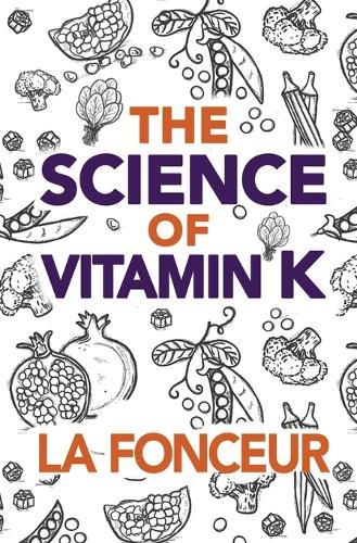 The Science of Vitamin K