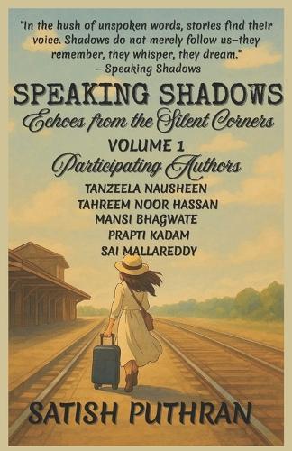 SPEAKING SHADOWS : Echoes from the Silent Corners