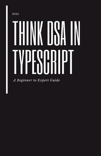 Think DSA in TypeScript (Edition01)