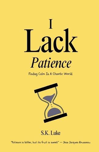 I Lack Patience ( PaperBack )