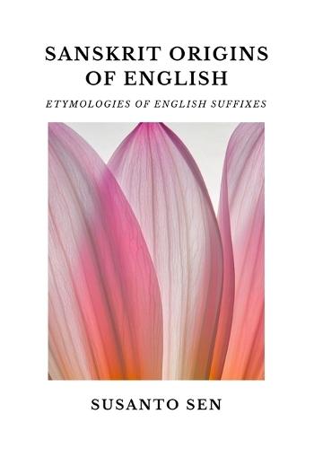 Sanskrit Origins of English: Etymologies of English Suffixes