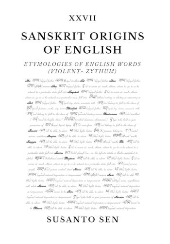 Sanskrit Origins of English: Etymologies of English Words (violent- zythum)