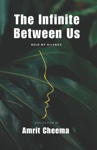 The Infinite Between Us held by silence