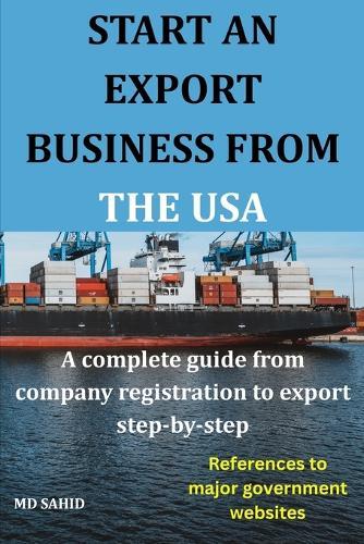 Start an Export Business from the USA- A complete guide from company registration to export step-by-step