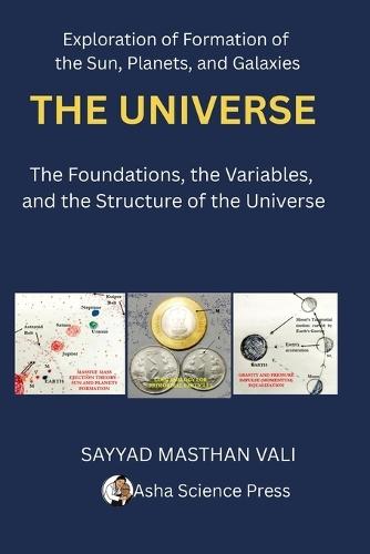 The Universe: The Foundations, the Variables, and the Structure of the Universe