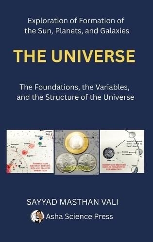 The Universe: The Foundations, the Variables, and the Structure of the Universe