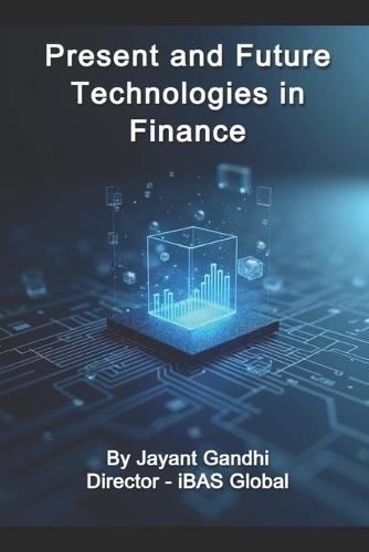 Present and Future Technologies in Finance