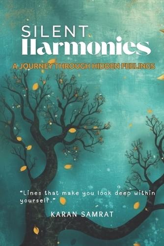 Silent Harmonies : A Journey Through Hidden Feelings