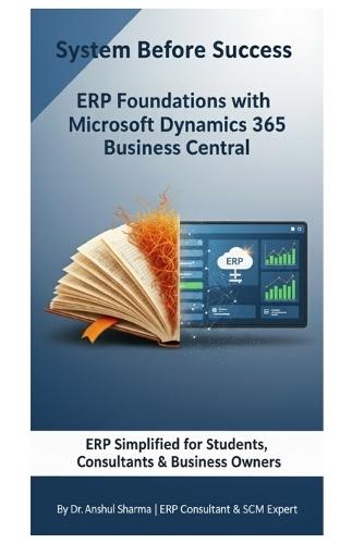 System Before Success – ERP Foundations with Microsoft Dynamics 365 Business Central”