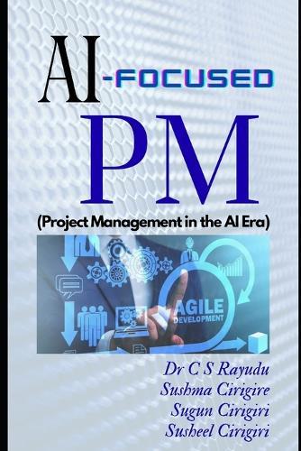 AI-Focused PM (Project Management in the AI Era)