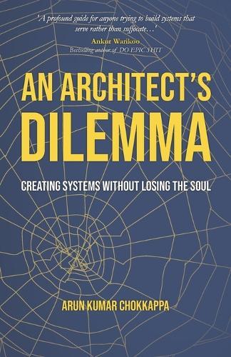 An Architect's Dilemma: Creating Systems Without Losing The Soul