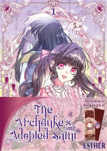 The Archduke's Adopted Saint Volume 1: Limited edition With Bookmark Of Esther