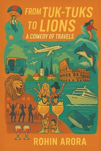 From Tuk-Tuks to Lions - A Comedy of Travels
