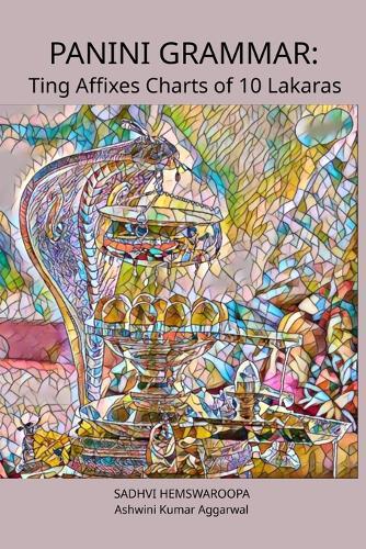 Panini Grammar: Ting Affixes Charts of 10 Lakaras