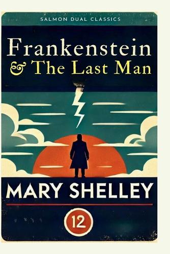Salmon Dual Classics: Frankenstein & The Last Man