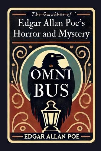 The Omnibus of Edgar Allan Poe’s Horror and Mystery
