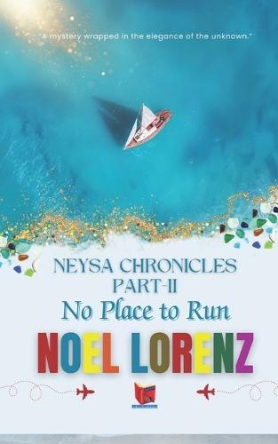 Neysa Chronicles-Part-II-No Place to Run
