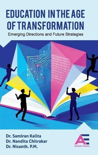 Education in the Age of Transformation: Emerging Directions and Future Strategies