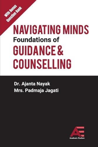 Navigating Minds: Foundations of Guidance and Counselling