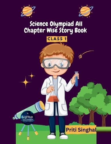 Science Olympiad All Chapter Wise Story Book Class 1 (EditionFirst)