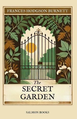 The Secret Garden: (Original, Unabridged Classic): With Illustrations