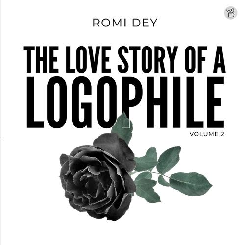 THE LOVE STORY OF A LOGOPHILE, Volume 2