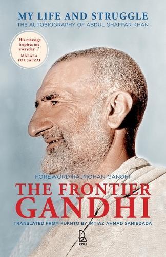 The Frontier Gandhi: My Life and Struggle, The Autobiography of Abdul Ghaffar Khan