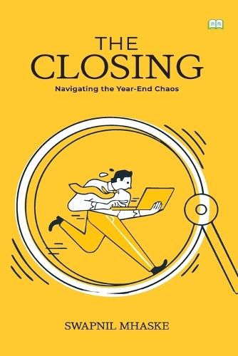 The Closing-Navigating the year-end chaos