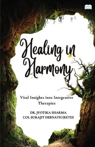 Healing in Harmony-Vital Insights into Integrative Therapies