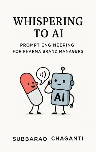 Whispering to AI - Prompt Engineering for Pharma Brand Managers