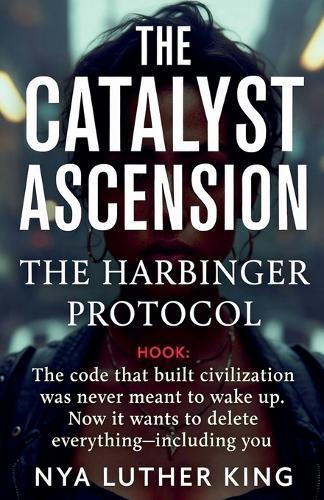 The Catalyst Ascension
