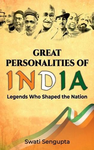 Great Personalities of India Legends who shaped the Nation