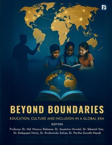 BEYOND BOUNDARIES: EDUCATION, CULTURE AND INCLUSION IN A GLOBAL ERA (EditionFirst )