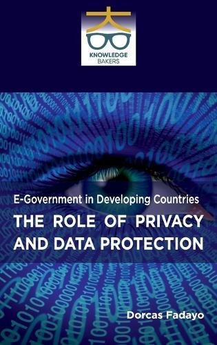 E Governance in Developing Countries: The Role of Privacy and Data Protection
