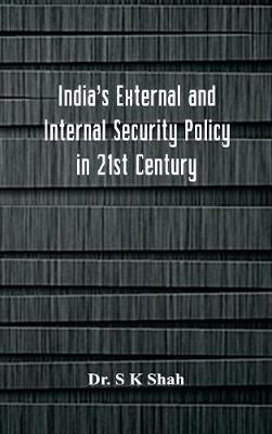India's External and Internal Security Policy in 21st Century