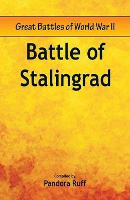 Great Battles of World War Two - Battle of Stalingrad
