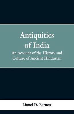 Antiquities of India: An account of the history and culture of ancient Hindustan