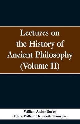 Lectures on the History of Ancient Philosophy (Volume II)