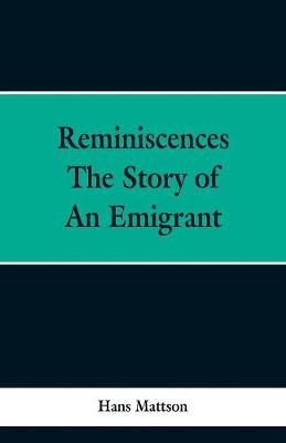 Reminiscences: The Story of an Emigrant